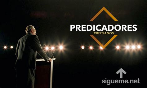 PREDICADORES CRISTIANOS | Predicadores del Evangelio