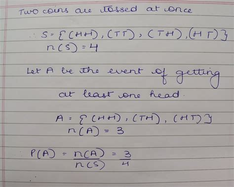 Two Coins Are Tossed Once Find The Probability Of Getting At Least One