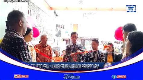 GRAND OPENING HOTEL METRO PERMAI 2 DUKUNG PERTUMBUHAN EKONOMI