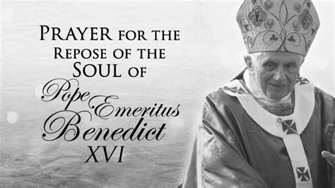 Prayer For The Repose Of The Soul Of Pope Emeritus Benedict Xvi 1 Youtube