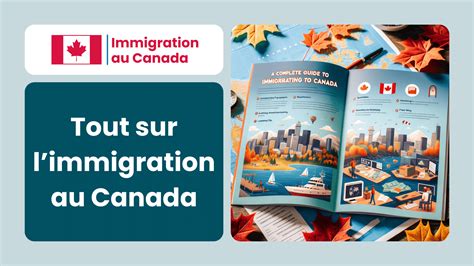 Comment Faire Pour Immigrer Au Canada Les Programmes