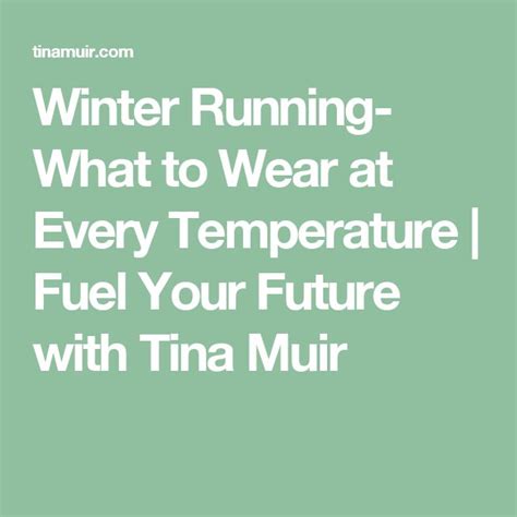 Winter Running What To Wear At Every Temperature Fuel Your Future