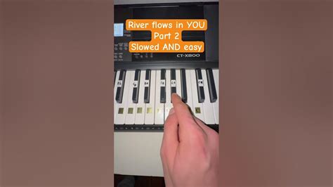Yiruma River Flows In You Part 2 Easy And Slowed For Completly