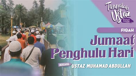 FULL Tanyalah Ustaz 2023 Fiqah Jumaat Penghulu Hari Tue Jan 31