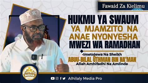 Ufafanuzi Hukmu Ya Mjamzito Na Anae Nyonyesha Mwezi Wa Ramadhan Sheikh