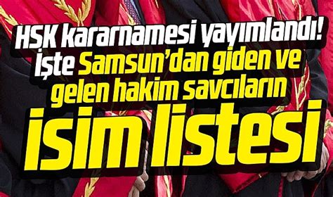 Samsun da HSK kararnamesi ile giden ve gelen hakim savcıların isimleri