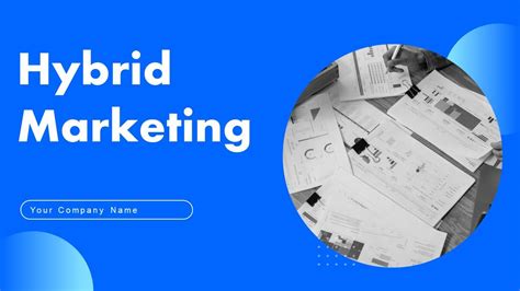 Hybrid Marketing Powerpoint Ppt Template Bundles