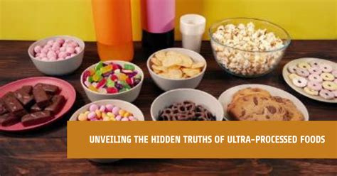 15 Surprising Secrets About Ultra Processed Foods Health