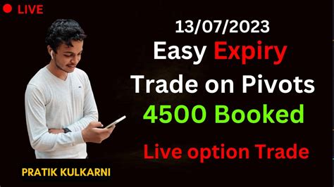 13 07 2023 4500 Booked Easy Expiry Day Option Buying Pratik