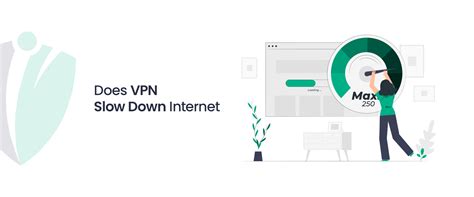 Does Vpn Slow Down Internet Connection Speeds