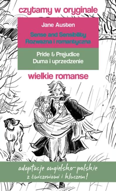 Duma i uprzedzenie Rozważna i romantyczna Jane Austen Wielkie romanse