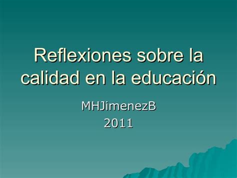 Reflexiones Sobre La Calidad En La Educación Ppt