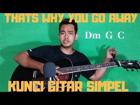 Kunci Gitar Simpel Thats Why You Go Away MLTR By Thoriq Bakhri