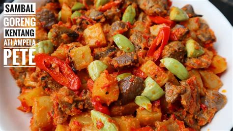 RESEP SAMBAL GORENG KENTANG ATI AMPELA PETE ALA CATERING – Review