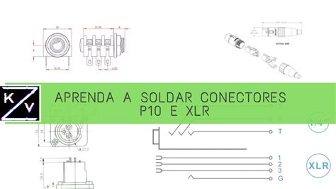 Aprenda A Soldar Conectores P10 E XLR YouTube