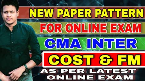 New Paper Pattern And Analysis For Cma Inter Online Exam Cost And Fm