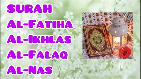 Surah Al Fatiha Al Ikhlas Al Falaq An Nas With English Translation