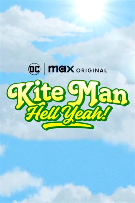 Kite Man Hell Yeah Summary Latest News Trailer Season List Cast