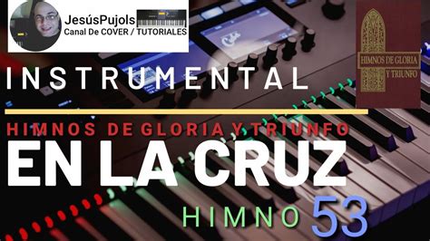 En La Cruz Himno De Himnos De Gloria Y Triunfo En Piano