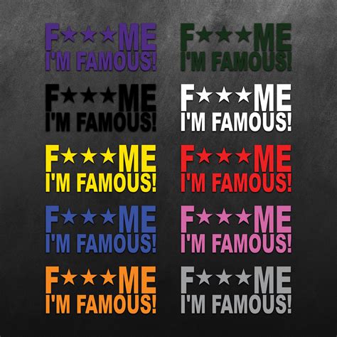 Fuck Me Im Famous Sticker Retrobot