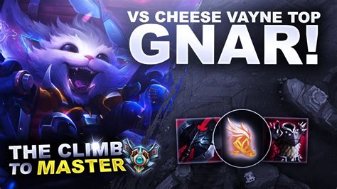 Gnar Vs Cheese Vayne Top Climb To Master League Of Legends Youtube