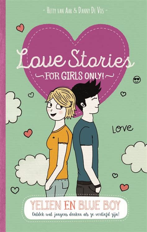 For Girls Only Love Stories Love Stories Yelien En Blue Boy Hetty