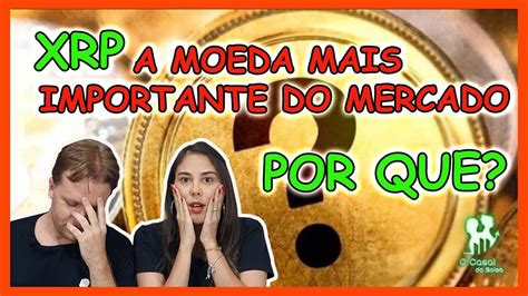 XRP A CRIPTO MAIS IMPORTANTE DO MERCADO SEC O FIM DO PROCESSO PODE