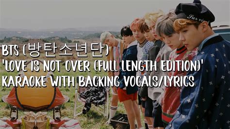 Bts 방탄소년단 Love Is Not Over Full Length Edition Karaoke With