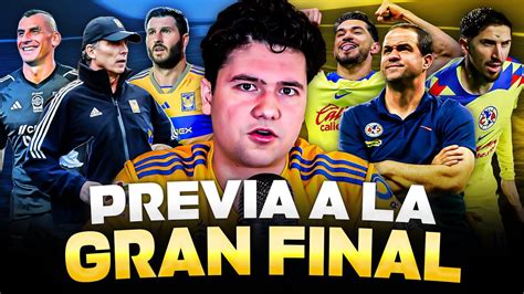 Previa A La Gran Final Tigres Vs Am Rica Youtube