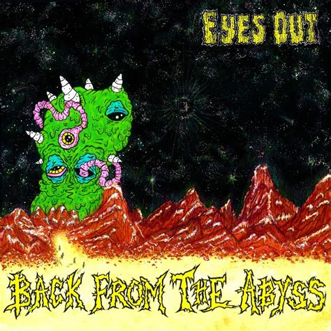 Eyes Out Back From The Abyss Reviews Album Of The Year