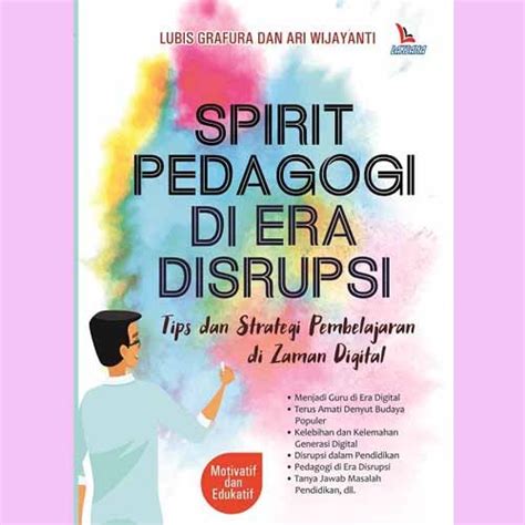 Jual Spirit Pedagogi Di Era Disrupsi Tips Dan Strategi Pembelajaran