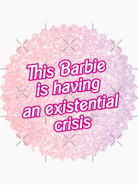 This Barbie Is Having An Existential Crisis Quote Sticker For Sale By Cocoart Ua Redbubble