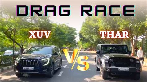 Drag Race XUV Vs THAR XUV Vs Thar Drag Race XUV Thar Black