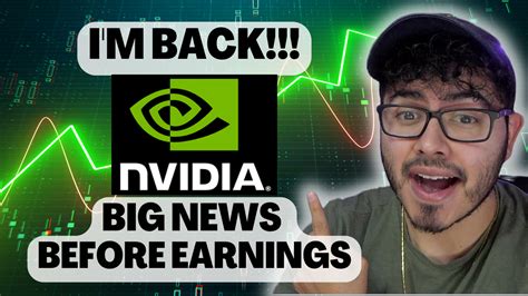 Nvidia Has Had Numerous Updates Before Earnings Here Is What