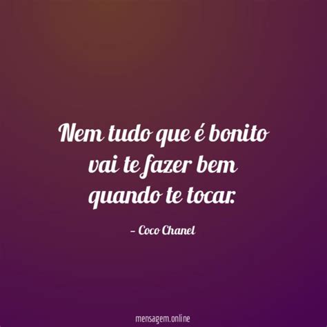 FRASES DE SE TOCA Nem tudo que é bonito vai te fazer bem quando te tocar