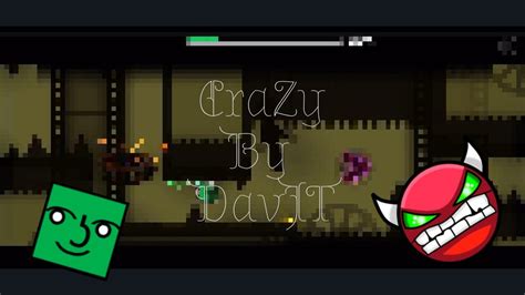 CraZy By DavJT 100 Geometry Dash HARD DEMON MexicanoMortal YouTube