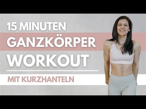 15 MIN Ganzkörper Workout mit Kurzhanteln Muskelaufbau Zuhause LET