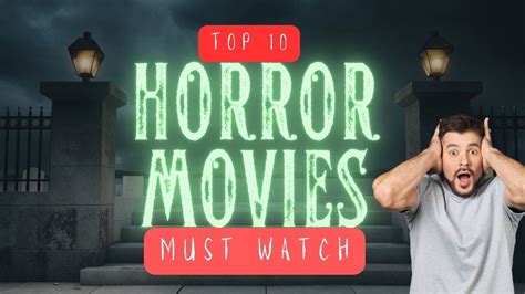 Top 10 Must Watch Horror Movies Youtube