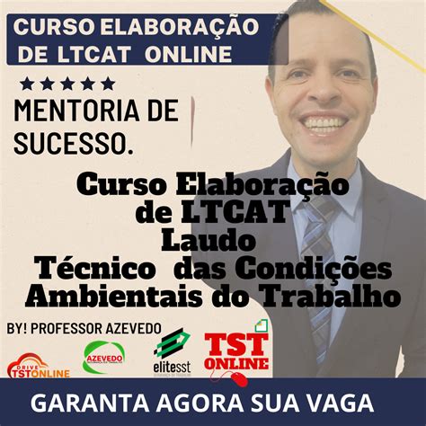 Curso Elaboração De Ltcat Laudo Técnico Das Condições Ambientais Do