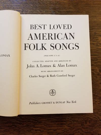 Biblio Best Loved American Folk Songs By John A Lomax And Alan Lomax