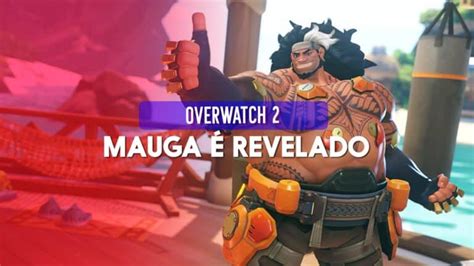 Overwatch Conhe A Mauga Novo Her I Do Fps Clube Do V Deo Game