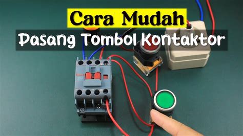 Cara Pasang Tombol Pada Rangkaian Motor Dol Youtube