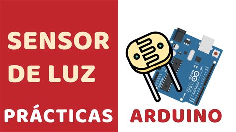 Prácticas Con Arduino En Tinkercad Sensor De Luz Youtube