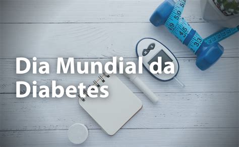 Dia Mundial Da Diabetes 2022