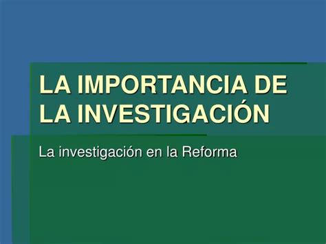 PPT LA IMPORTANCIA DE LA INVESTIGACIÓN PowerPoint Presentation free