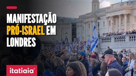 Novas ManifestaÇÕes PrÓ Israel SÃo Registradas Em Londres Youtube