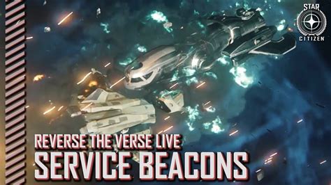 Star Citizen Reverse The Verse Live Service Beacons Youtube