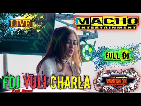 Ot Macho Terbaru Live Bersama Fdj Yuli Charla Mantap Bikin Lupa Jalan