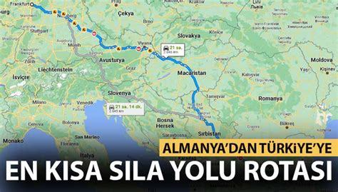 Almanya dan Türkiye ye Gelirken Hangi Ülkelerden Geçilir Sıla Yolu 2022