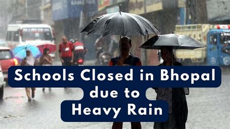 Mp Rain Alert Bhopal Schools Ordered To Remain Closed On Monday Due To